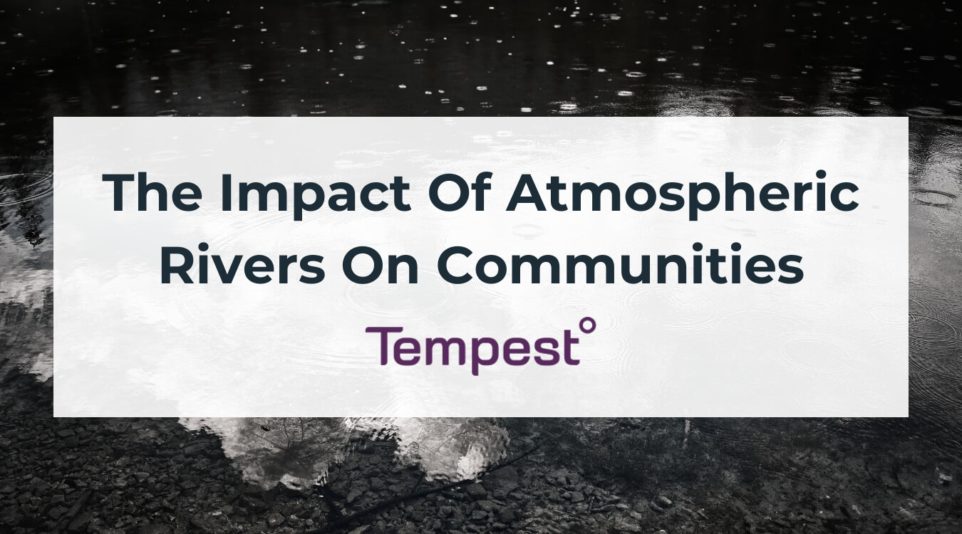 an atmospheric river causing flooding in a community